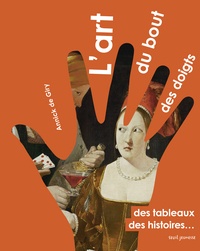 Annick de Giry - L'art du bout des doigts - Des tableaux, des histoires....