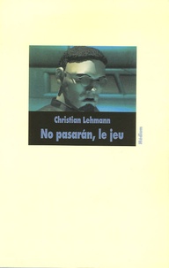Christian Lehmann - No pasaran, le jeu.