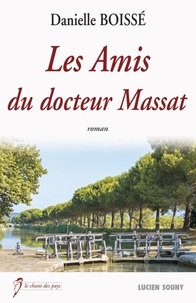 Danielle Boissé - Les amis du docteur Masset.