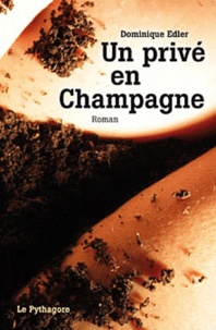 Dominique Edler - Un privé en champagne.