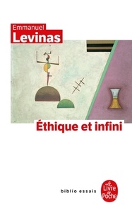 Emmanuel Lévinas - Ethique et infini - Dialogues avec Philippe Nemo.