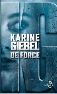 De force de Karine Giebel 2016