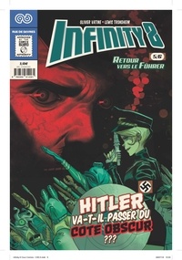 Lewis Trondheim et Olivier Vatine - Infinity 8 Tome 5 : Hitler va-t-il passer du côté obscur ???.