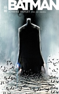 Scott Snyder et  Jock - Batman, sombre reflet L'intégrale : .