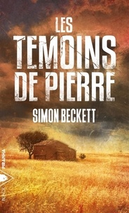 Simon Beckett - Les témoins de pierre.