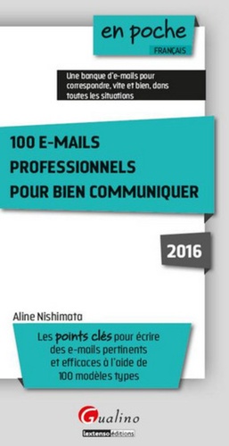 100 e-mails professionnels pour bien communiquer ( 2016 ).