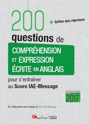 200 questions de compréhension et expression écrite en anglais 2017.