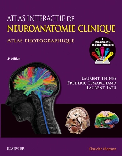 Atlas interactif de neuroanatomie clinique 2e édition ( 2016 ).