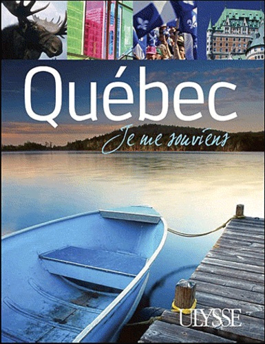 Québec : Je me souviens. Ulysse