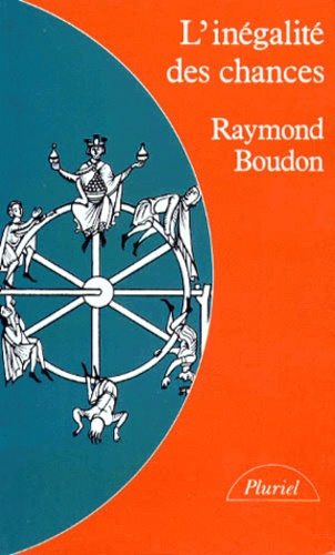 L'Inégalité des chances - Raymond Boudon