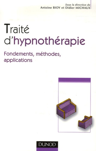 Traité d'hypnothérapie : Fondements, méthodes, applications.