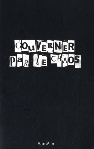 Gouverner par le chaos - Collectif
