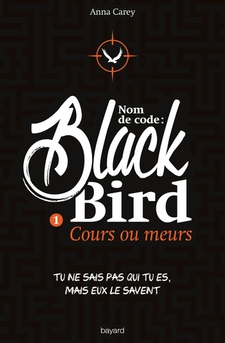 Couverture de Nom de code : Black Bird n° 1 Cours ou meurs