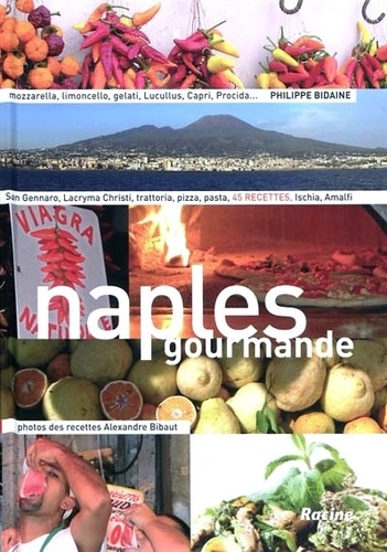 Naples gourmande ( 45 recettes de cuisine )