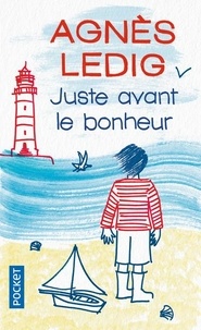 Agnès Ledig - Juste avant le bonheur.