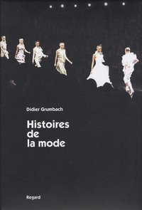 Didier Grumbach - Histoires de la mode.